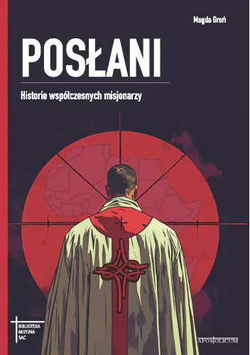 Książka - Posłani Historie współczesnych misjonarzy