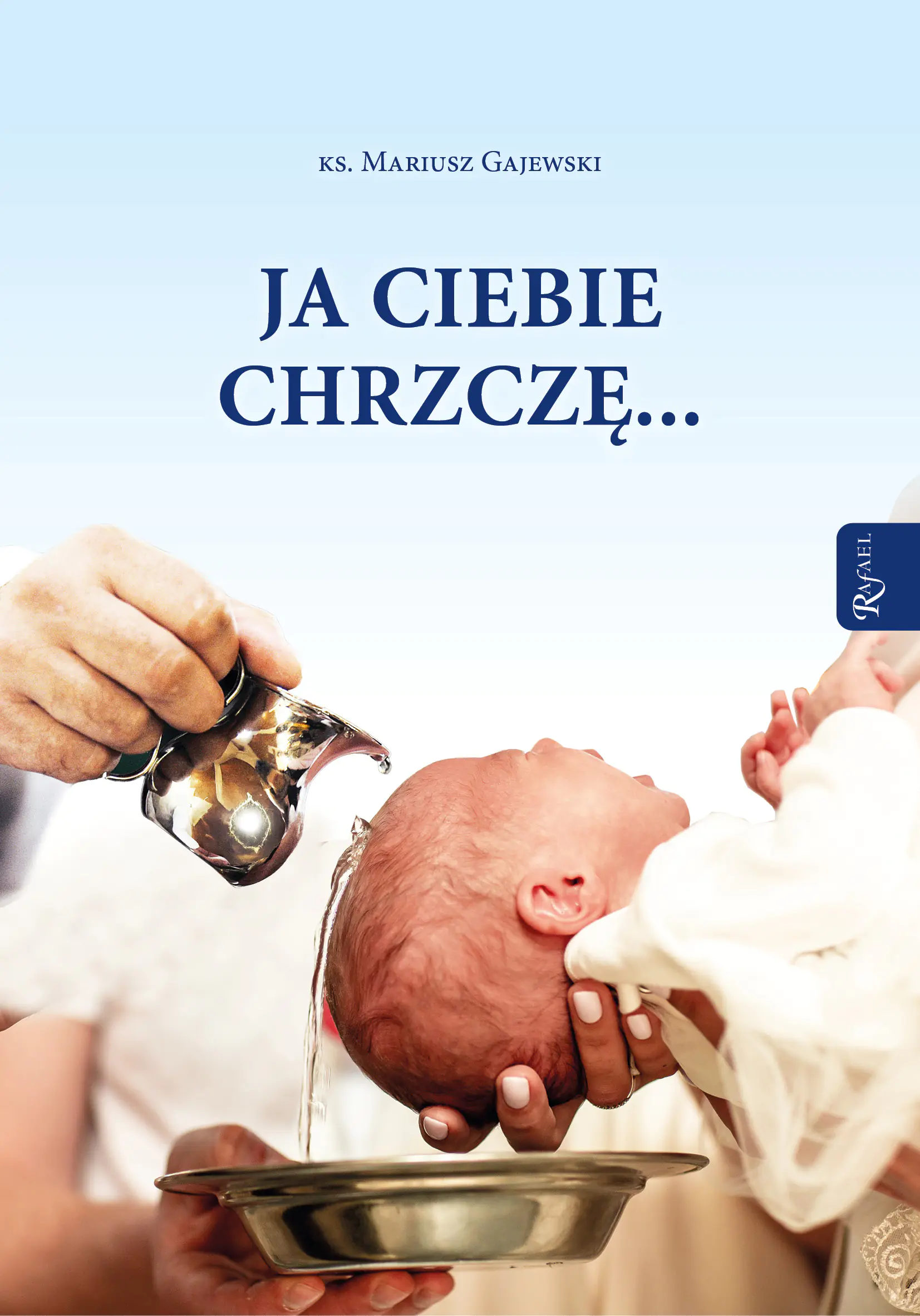 Książka - Ja ciebie chrzczę...