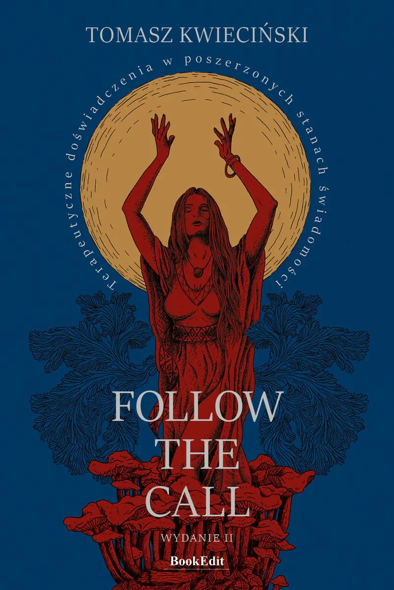 Książka - Follow the call. Terapeutyczne doświadczenia w poszerzonych stanach świadomości