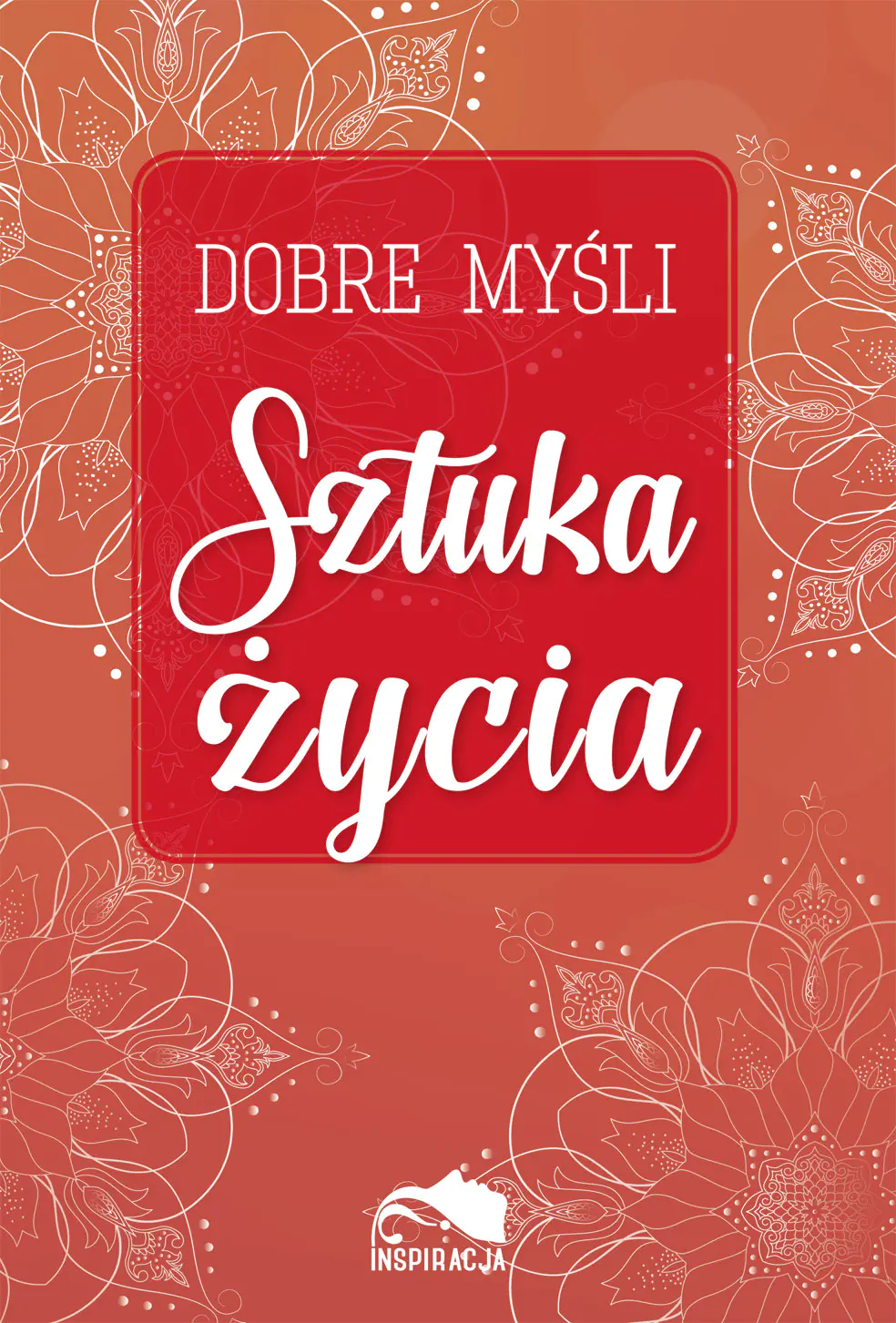 Książka - Dobre myśli. Sztuka życia