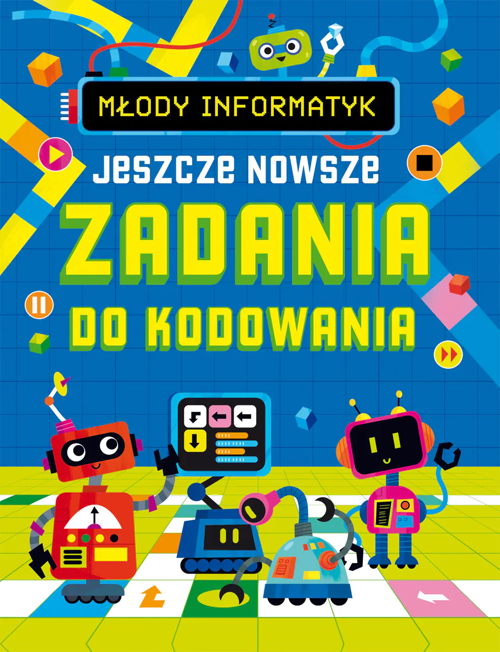 Książka - Jeszcze nowsze zadania do kodowania. Młody informatyk