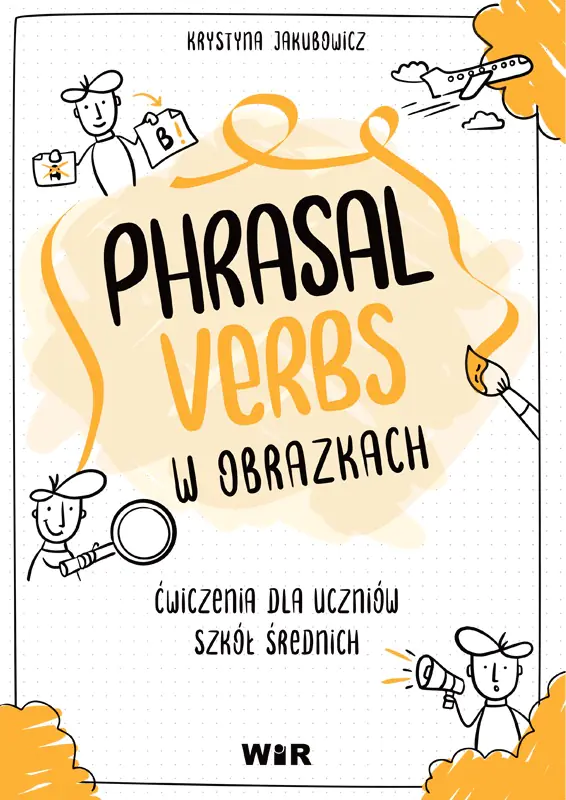 Książka - Phrasal verbs w obrazkach. Ćwiczenia dla uczniów szkół średnich