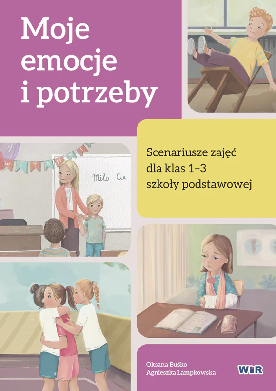 Książka - Moje emocje i potrzeby. Scenariusze zajęć dla klas 1-3 szkoły podstawowej