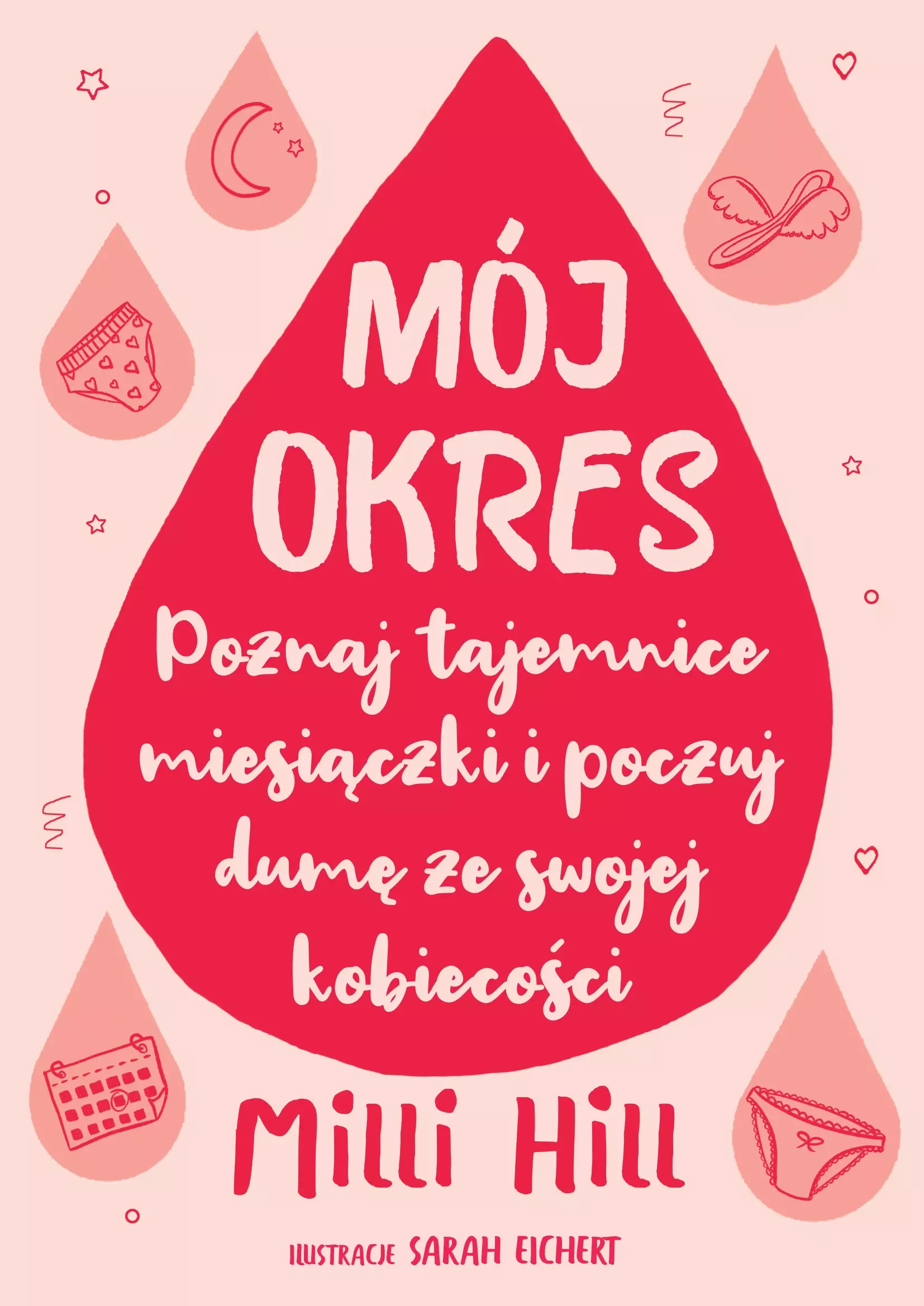 Książka - Mój okres. Poznaj wszystkie tajemnice okresu i poczuj dumę ze swojej kobiecości