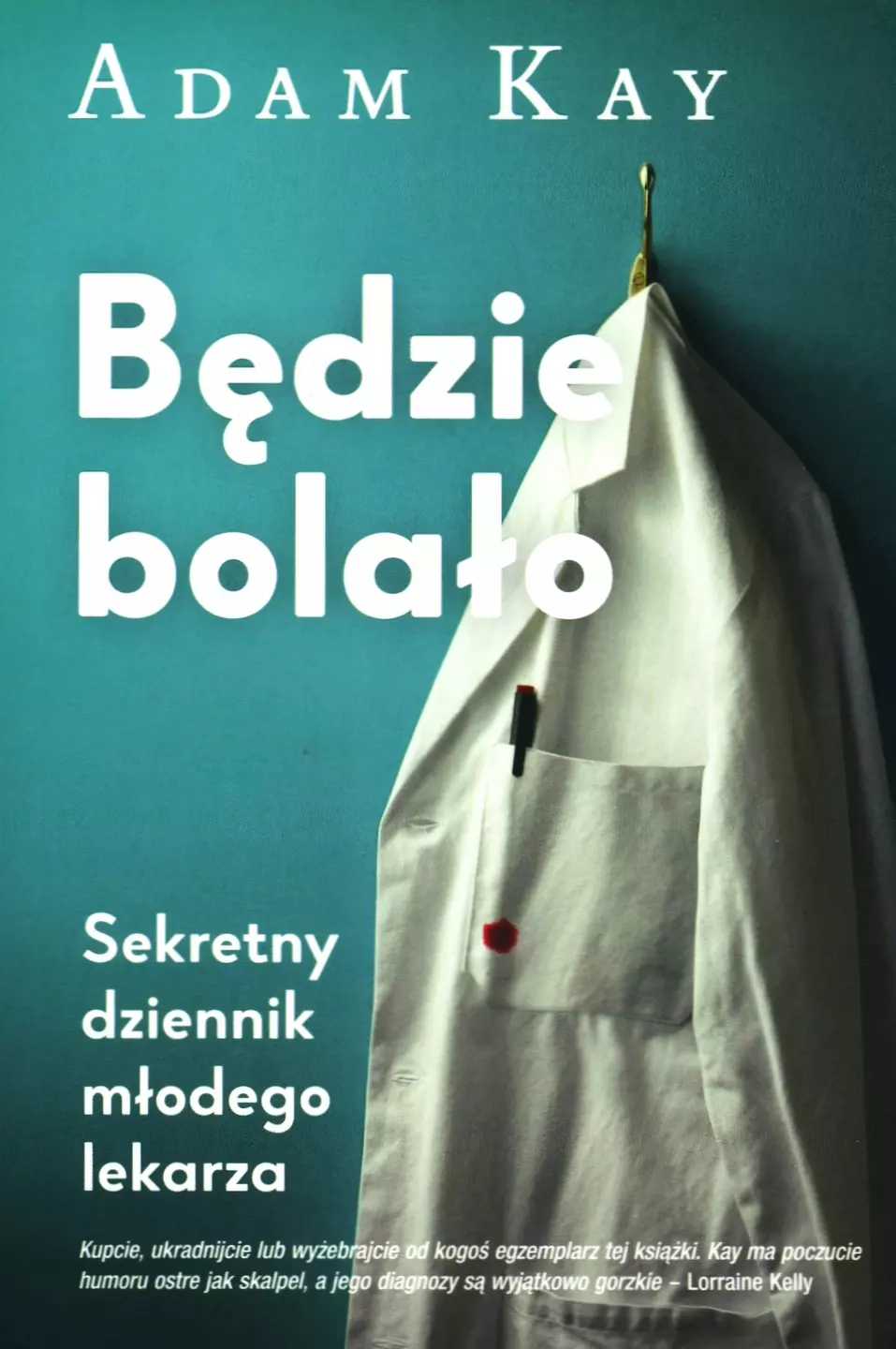 Książka - Będzie bolało. Sekretny dziennik młodego lekarza
