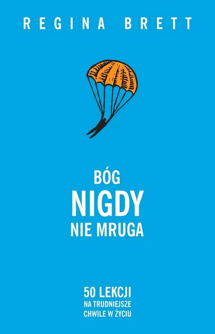 Książka - Bóg nigdy nie mruga. 50 lekcji na trudniejsze...