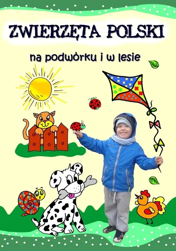 Książka - Zwierzęta Polski na podwórku i w lesie