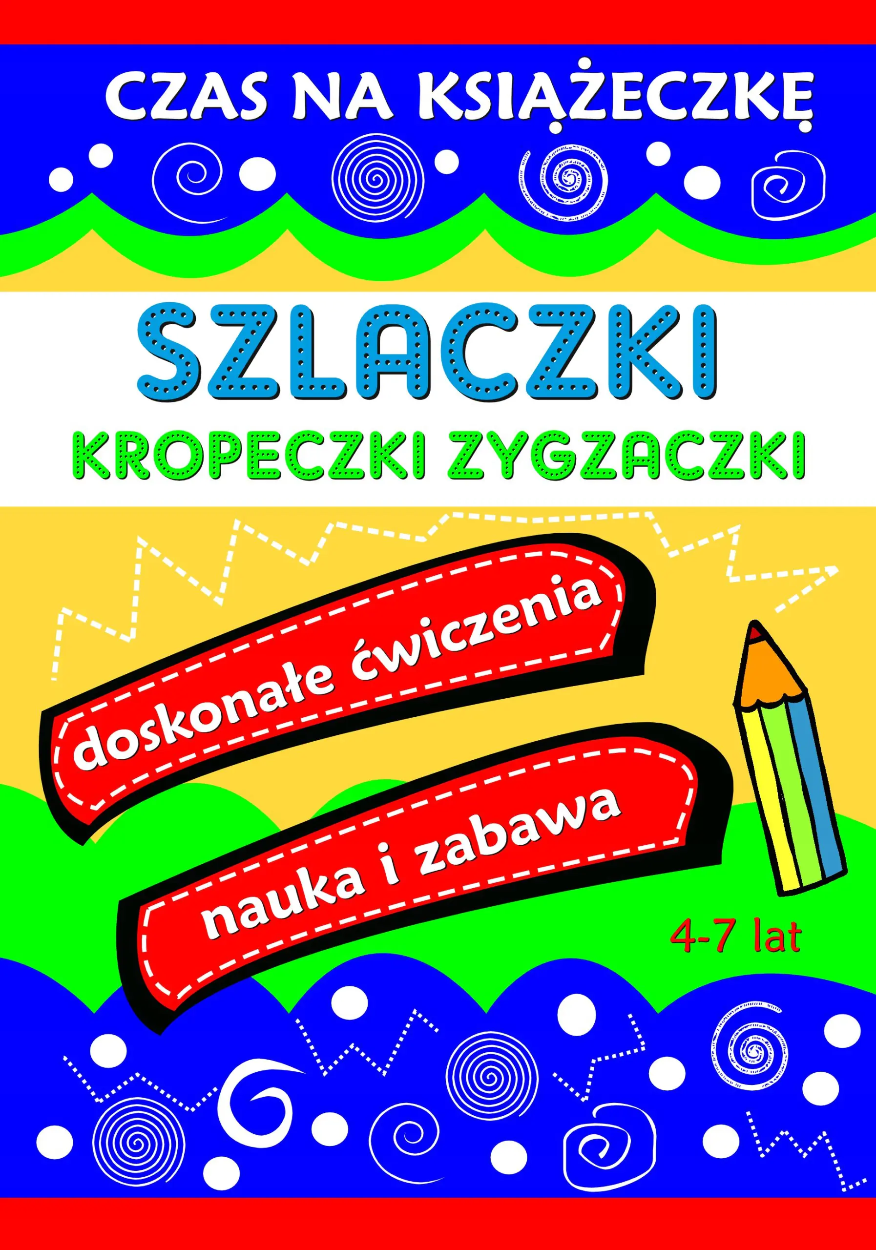Książka - Szlaczki kropeczki zygzaczki. Czas na książeczkę