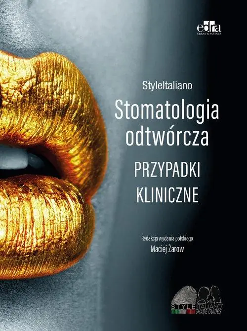 Książka - StyleItaliano. Stomatologia odtwórcza. Przypadki kliniczne