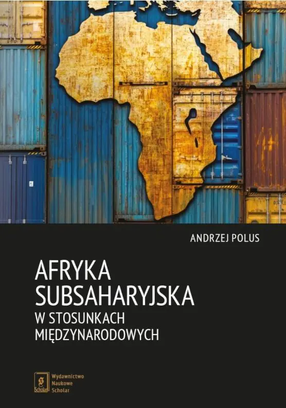 Książka - Afryka Subsaharyjska w stosunkach międzynarodowych