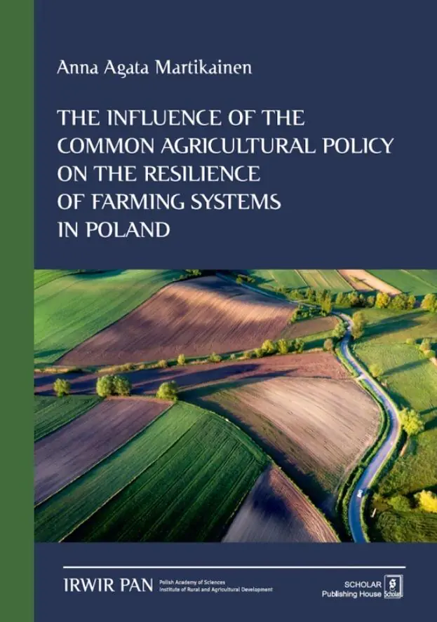 Książka - The Influence of the Common Agricultural Policy on the Resilience of Farming Systems in Poland