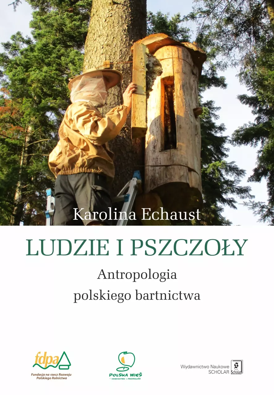 Książka - Ludzie i pszczoły. Antropologia polskiego bartnictwa