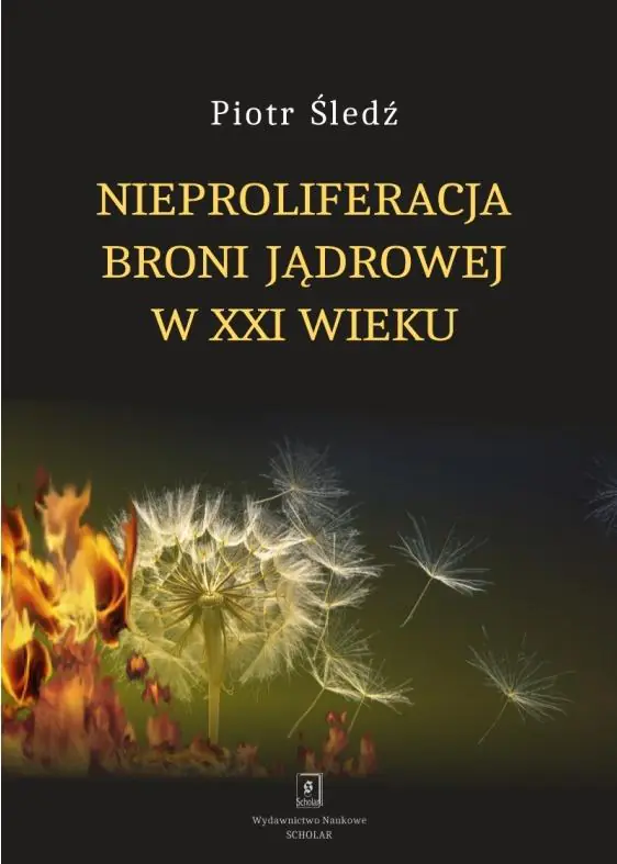 Książka - Nieproliferacja broni jądrowej w XXI wieku