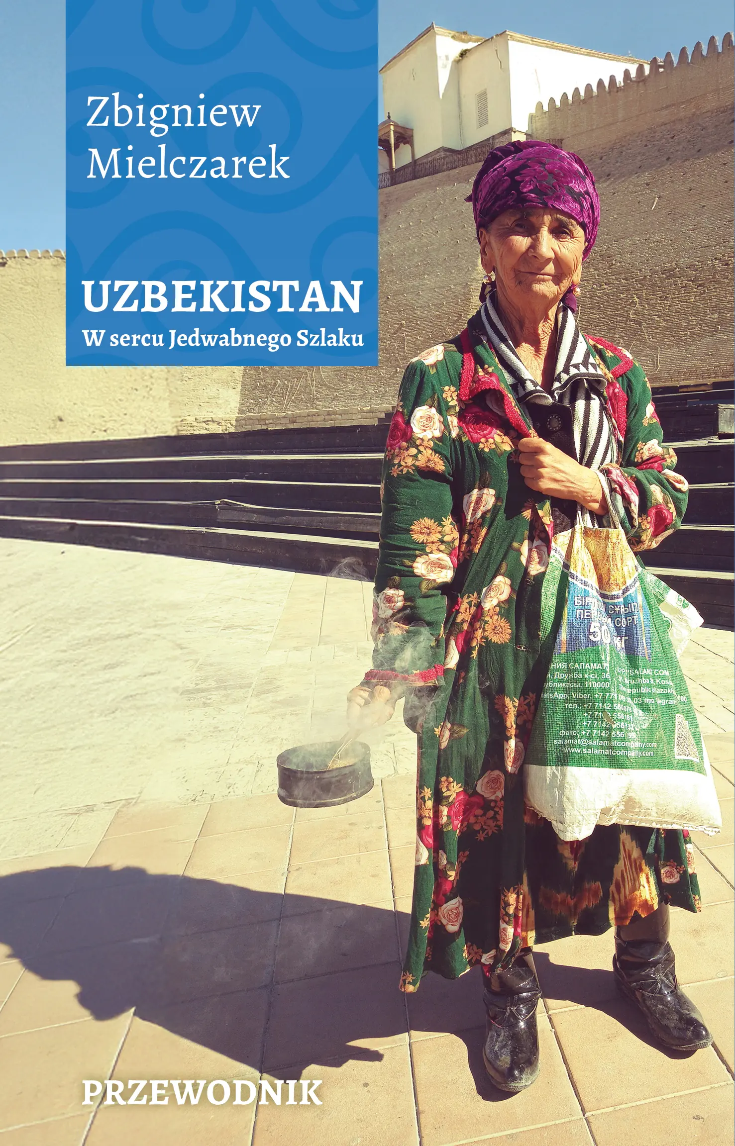 Książka - Uzbekistan. W sercu Jedwabnego Szlaku
