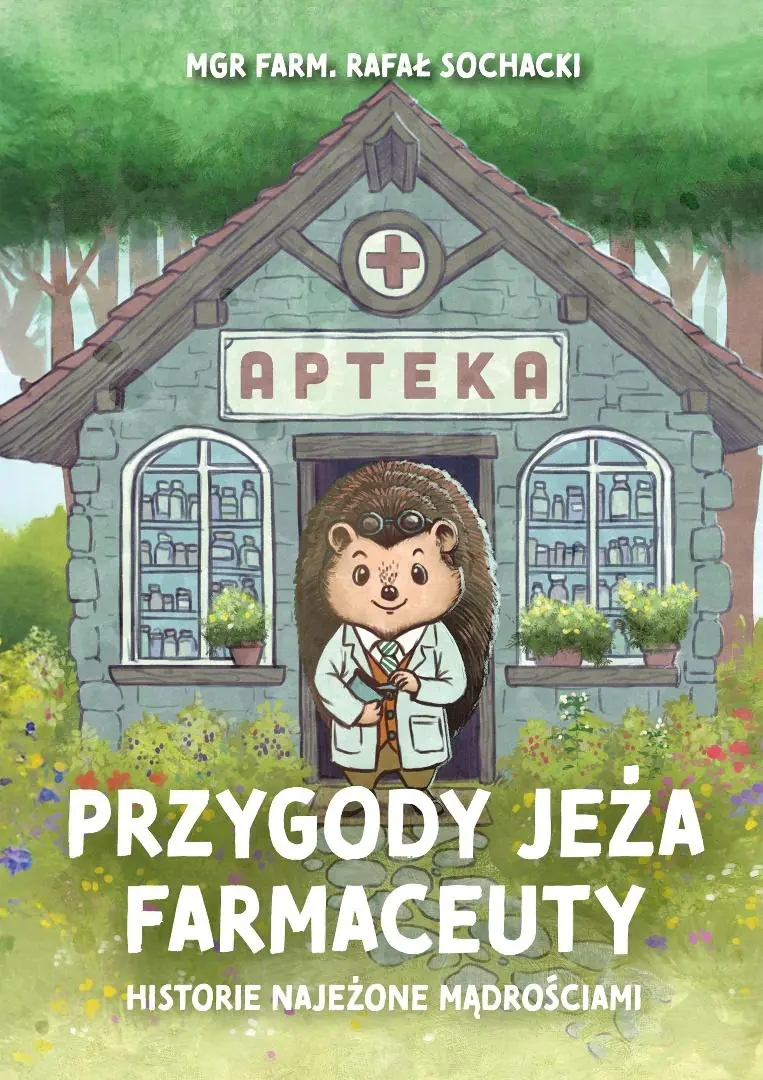 Książka - Przygody jeża farmaceuty. Historie najeżone mądrościami