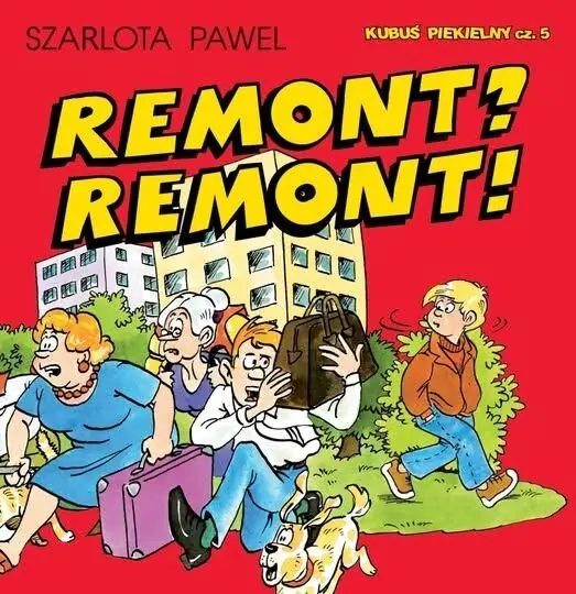 Książka - Kubuś Piekielny T.5 Remont? Remont!