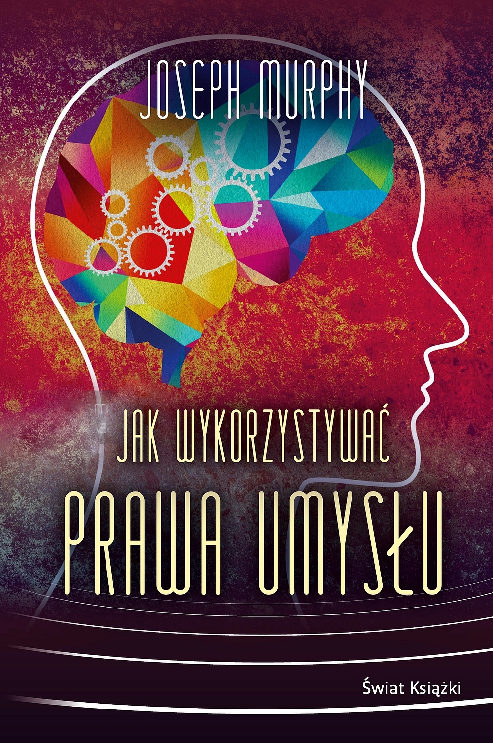 Książka - Jak wykorzystywać prawa umysłu
