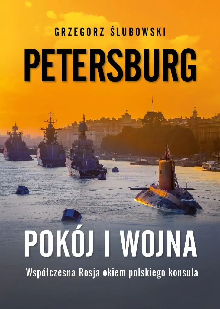 Książka - Petersburg. Pokój i wojna. Zapiski polskiego konsula o współczesnej Rosji