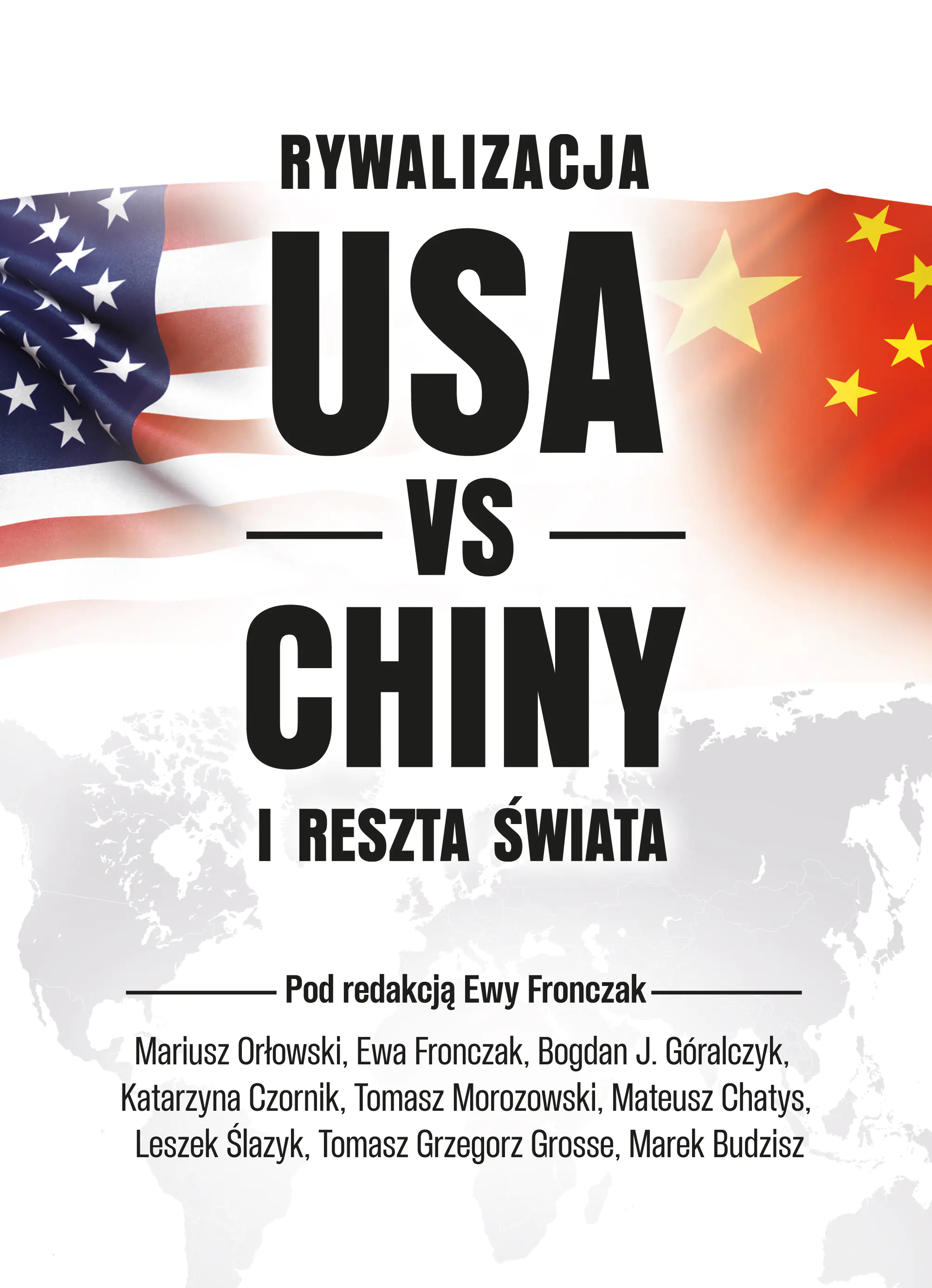 Książka - Rywalizacja USA vs Chiny a reszta świata