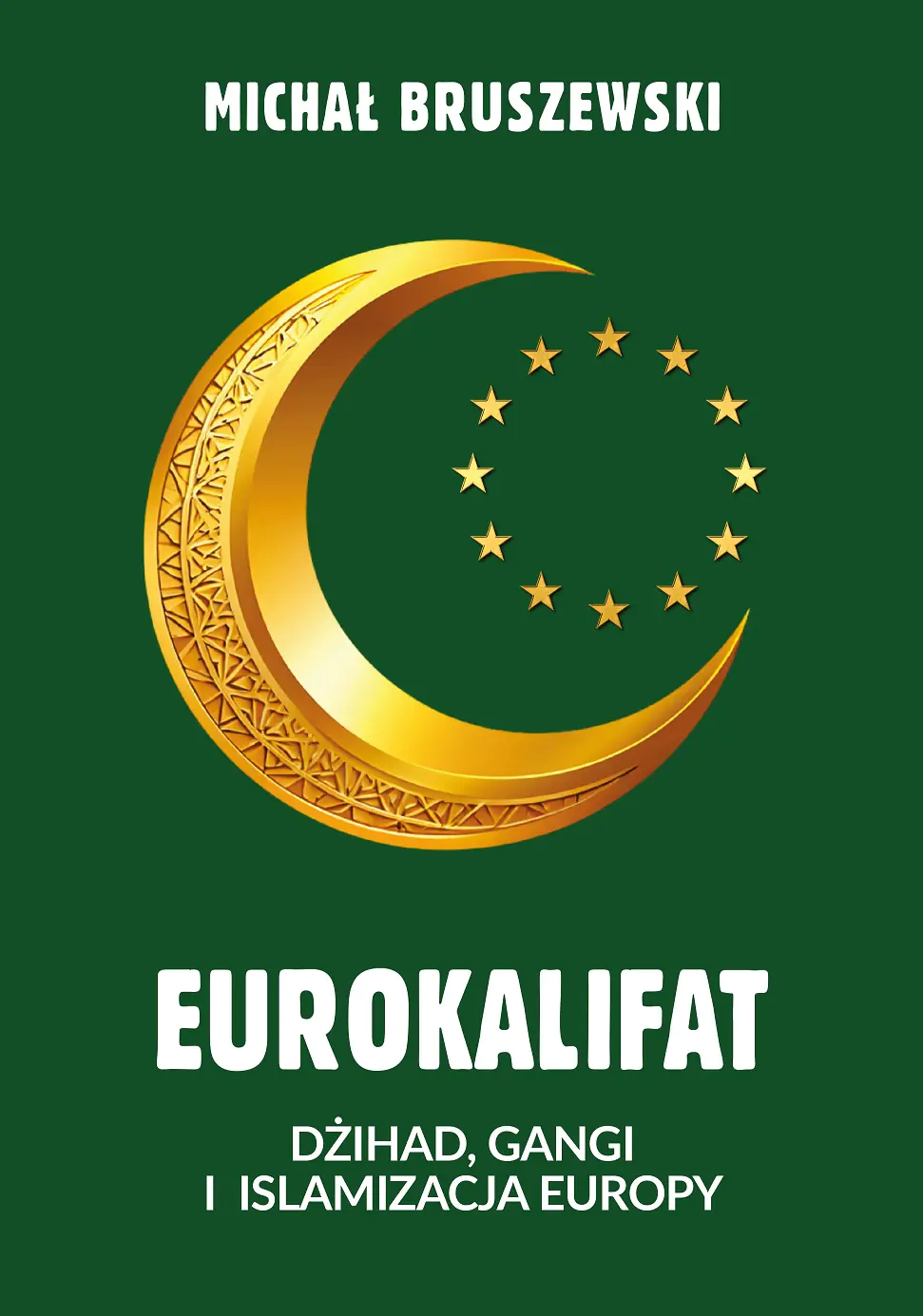 Książka - Eurokalifat. Dżihad, gangi i islamizacja Europy