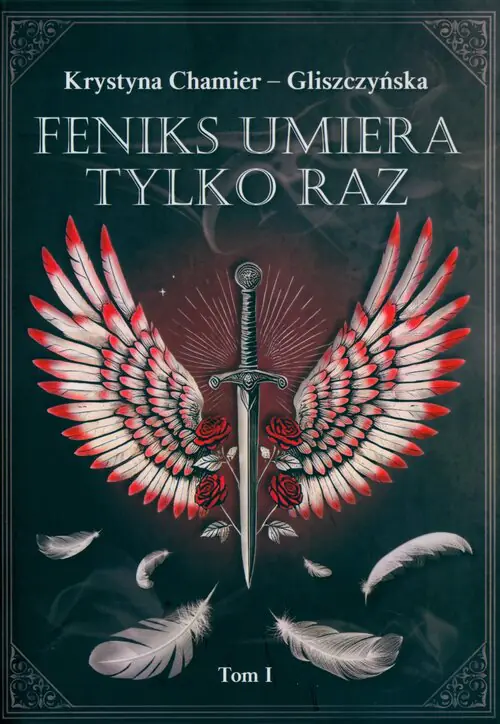 Książka - Feniks umiera tylko raz. Tom 1