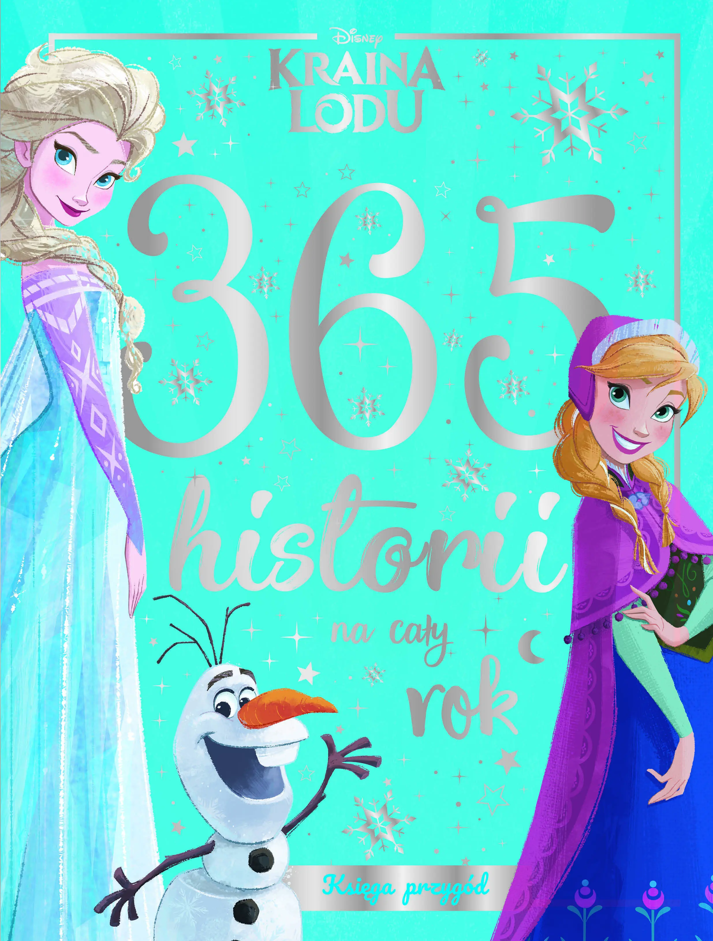 Książka - 366 historii na cały rok. Disney Kraina Lodu. Księga przygód