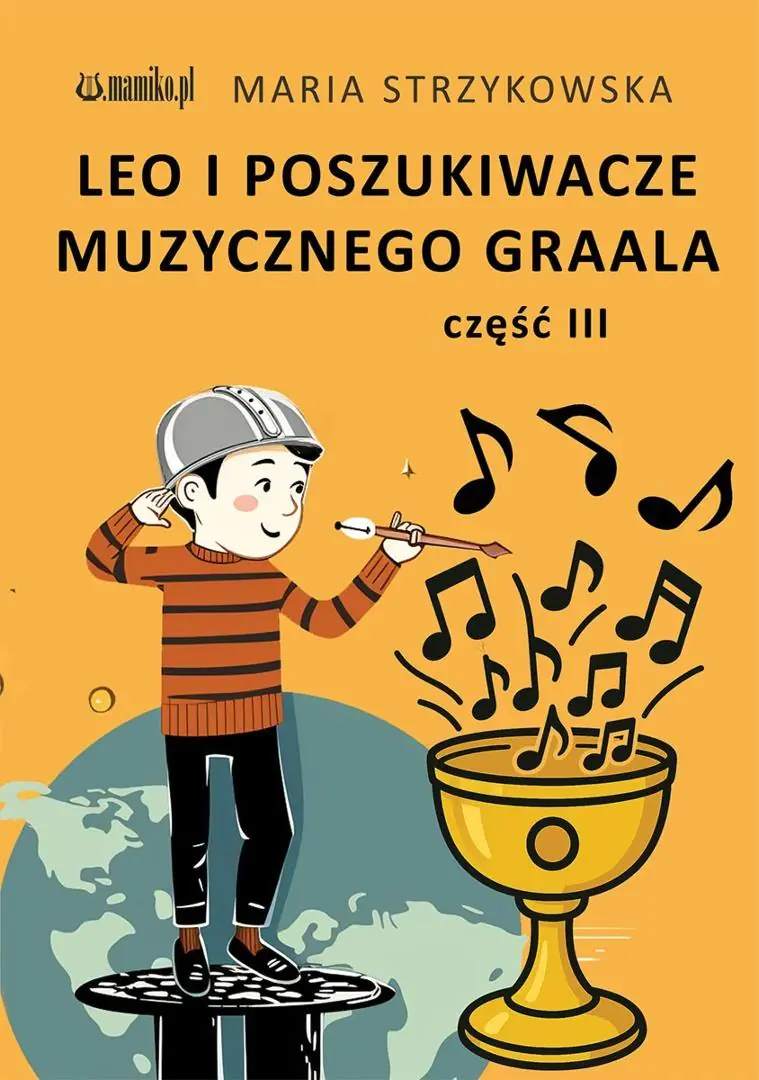 Książka - Leo i Poszukiwacze Muzycznego Graala cz.3