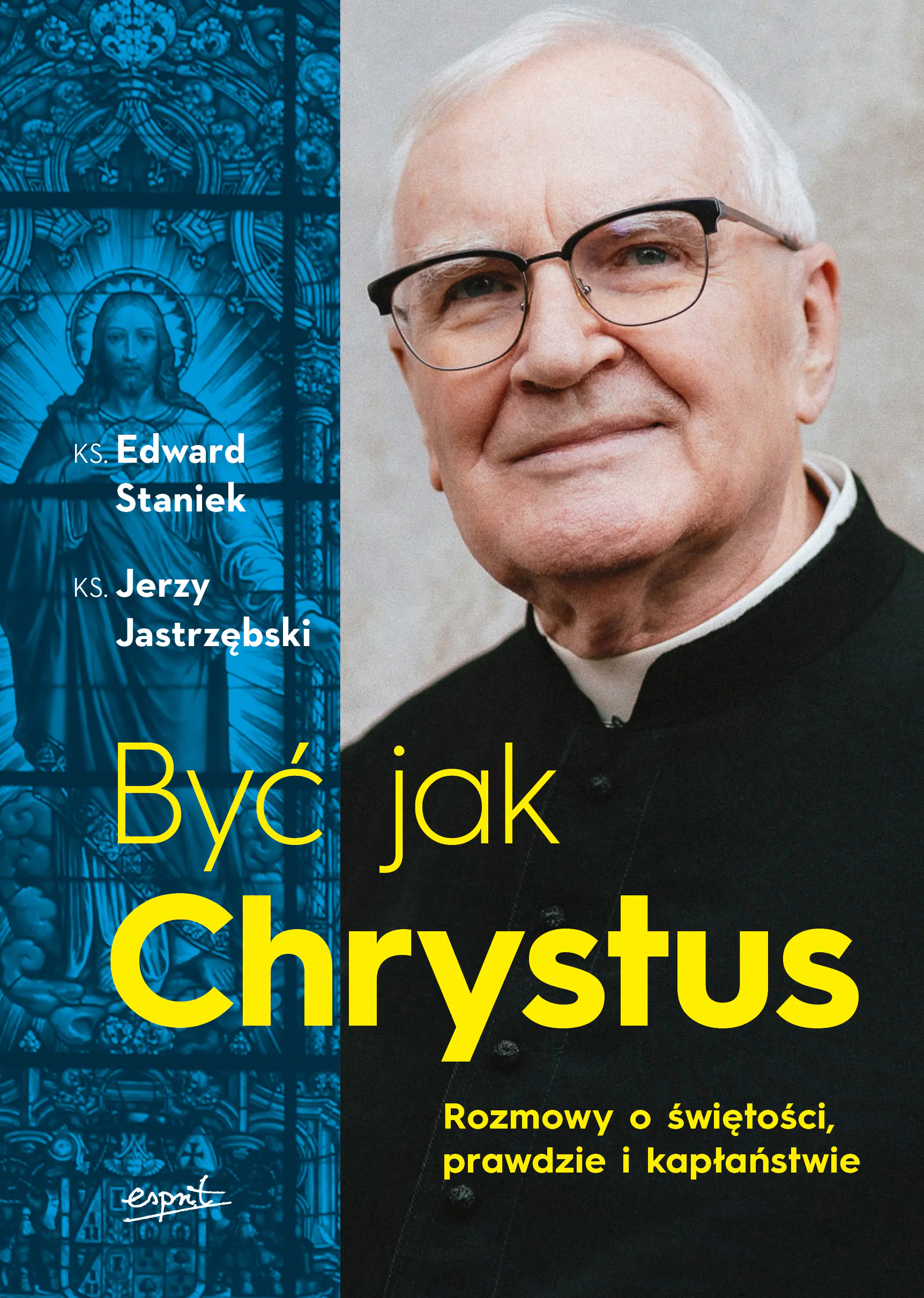 Książka - Być jak Chrystus. Rozmowy o świętości, prawdzie i kapłaństwie