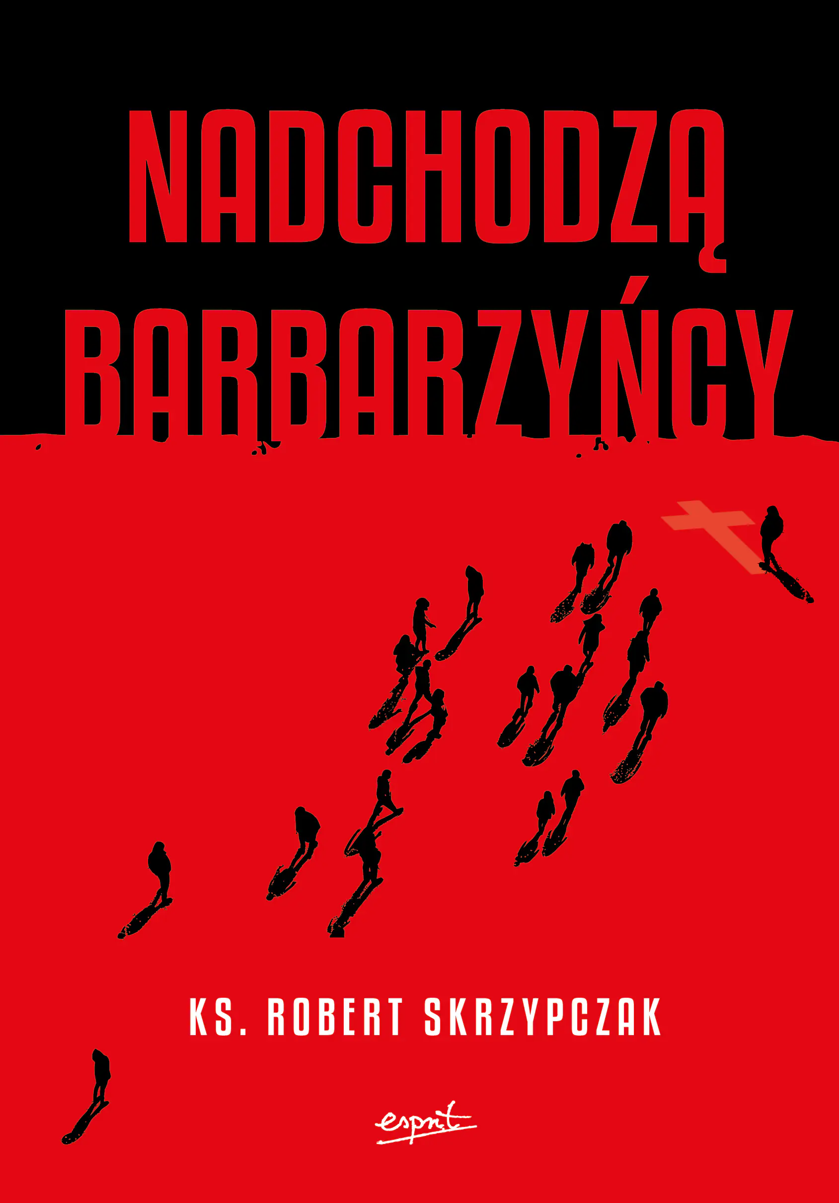 Książka - Nadchodzą barbarzyńcy. Katecheza Boga w wydarzeniach