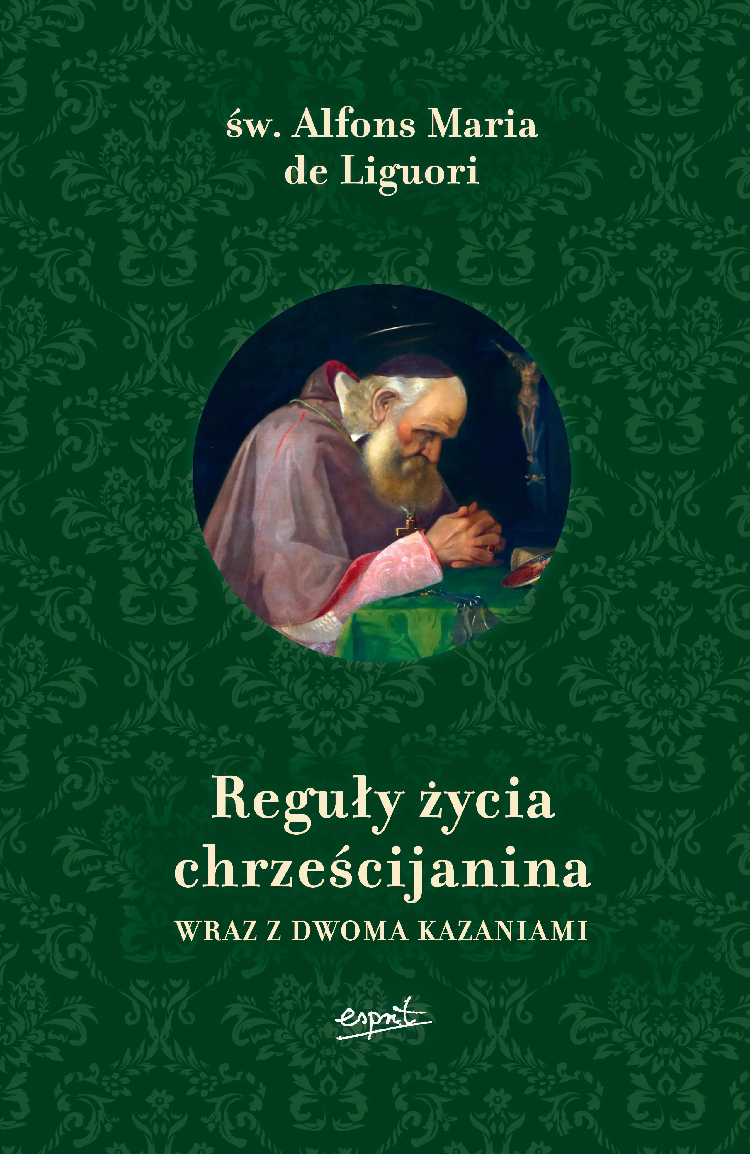 Książka - Reguły życia chrześcijanina wraz z dwoma kazaniami