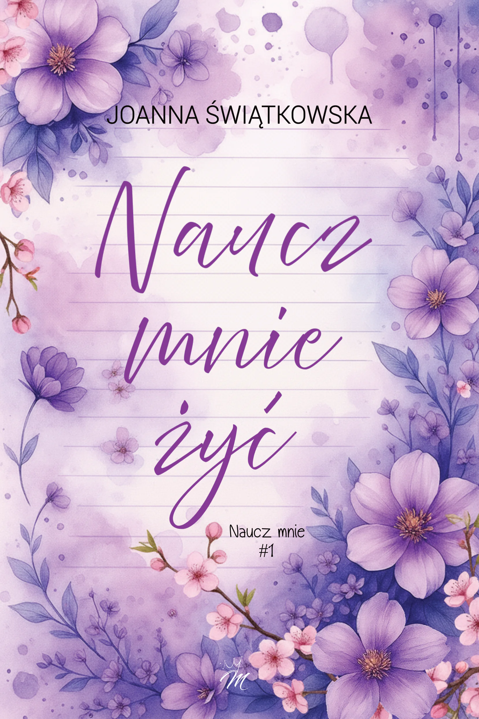 Książka - Naucz mnie żyć. Seria Naucz mnie. Tom 1