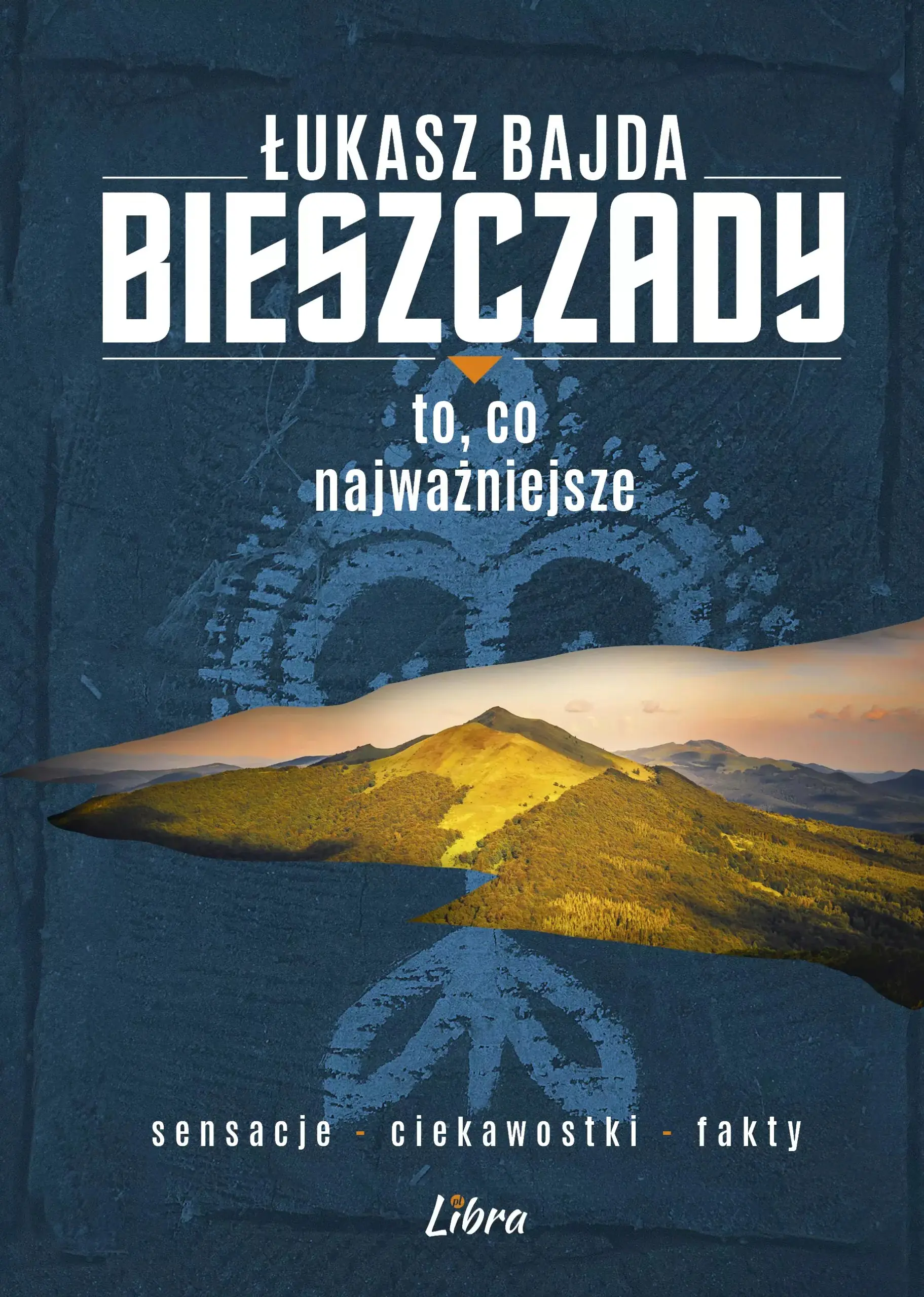 Książka - Bieszczady to, co najważniejsze (niebieska)