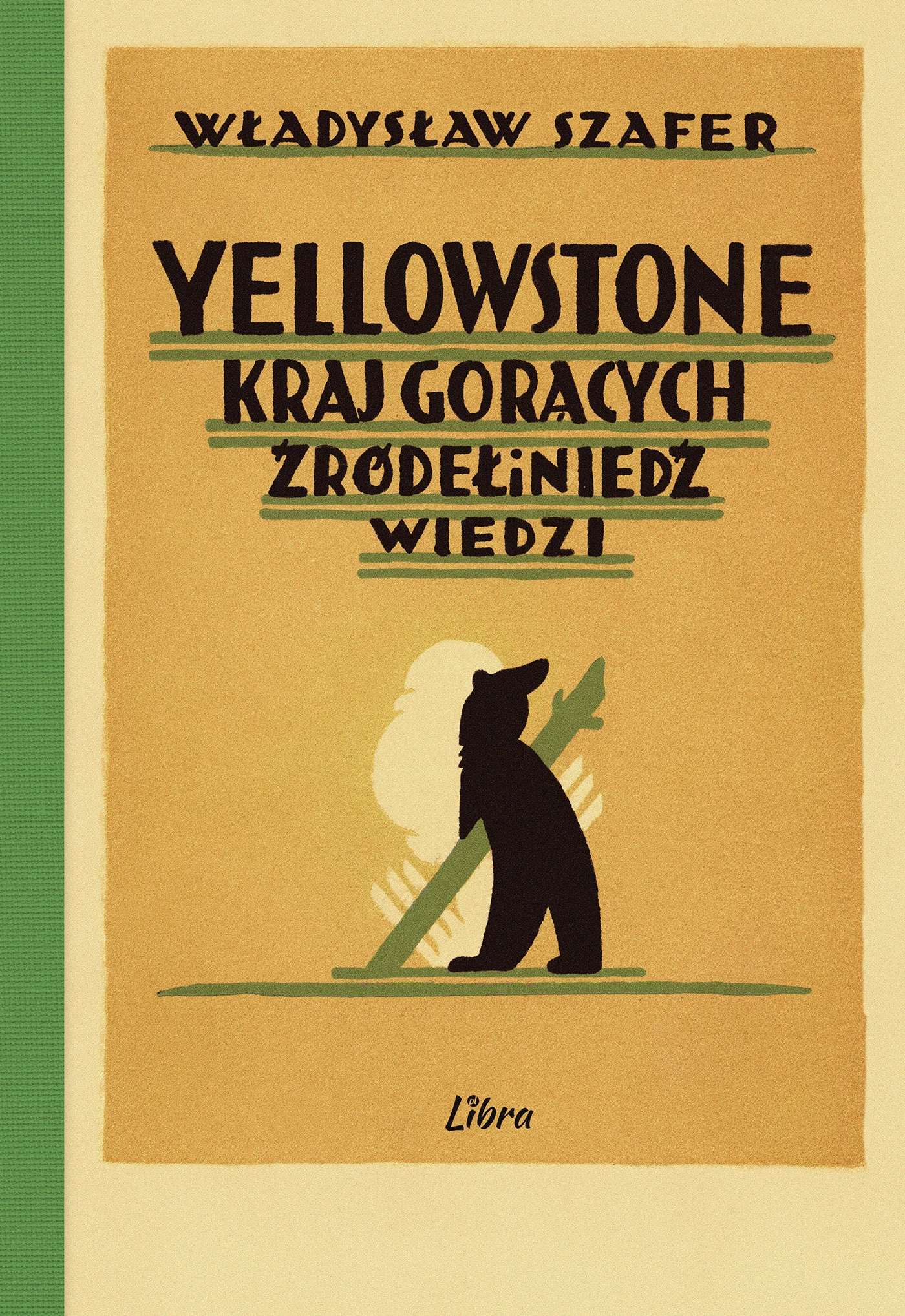 Książka - Yellowstone. Kraj gorących źródeł i niedźwiedzi