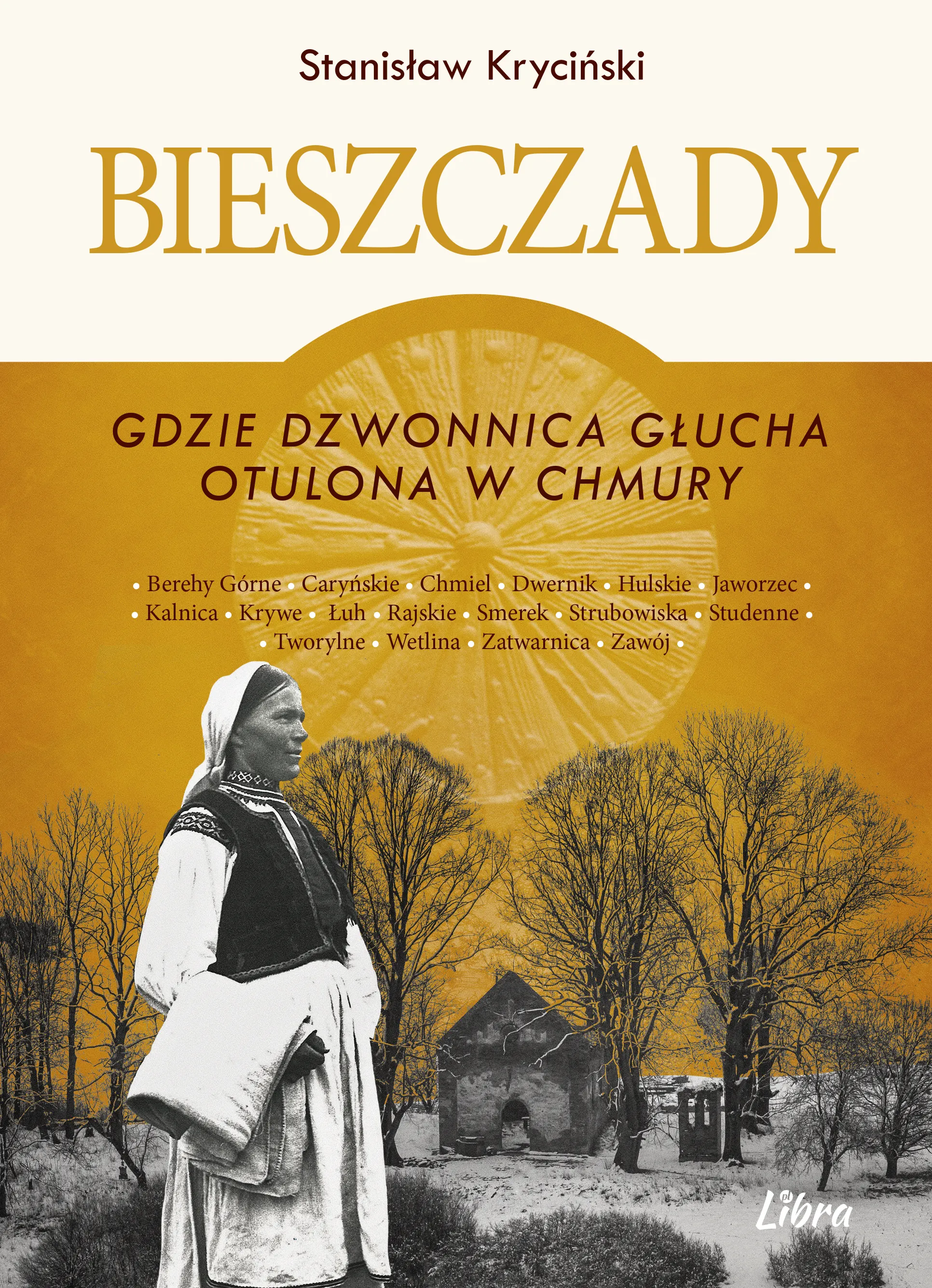 Książka - Bieszczady. Gdzie dzwonnica głucha otulona w chmury