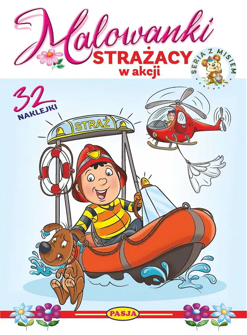 Książka - Strażacy w akcji. Malowanki - seria z misiem