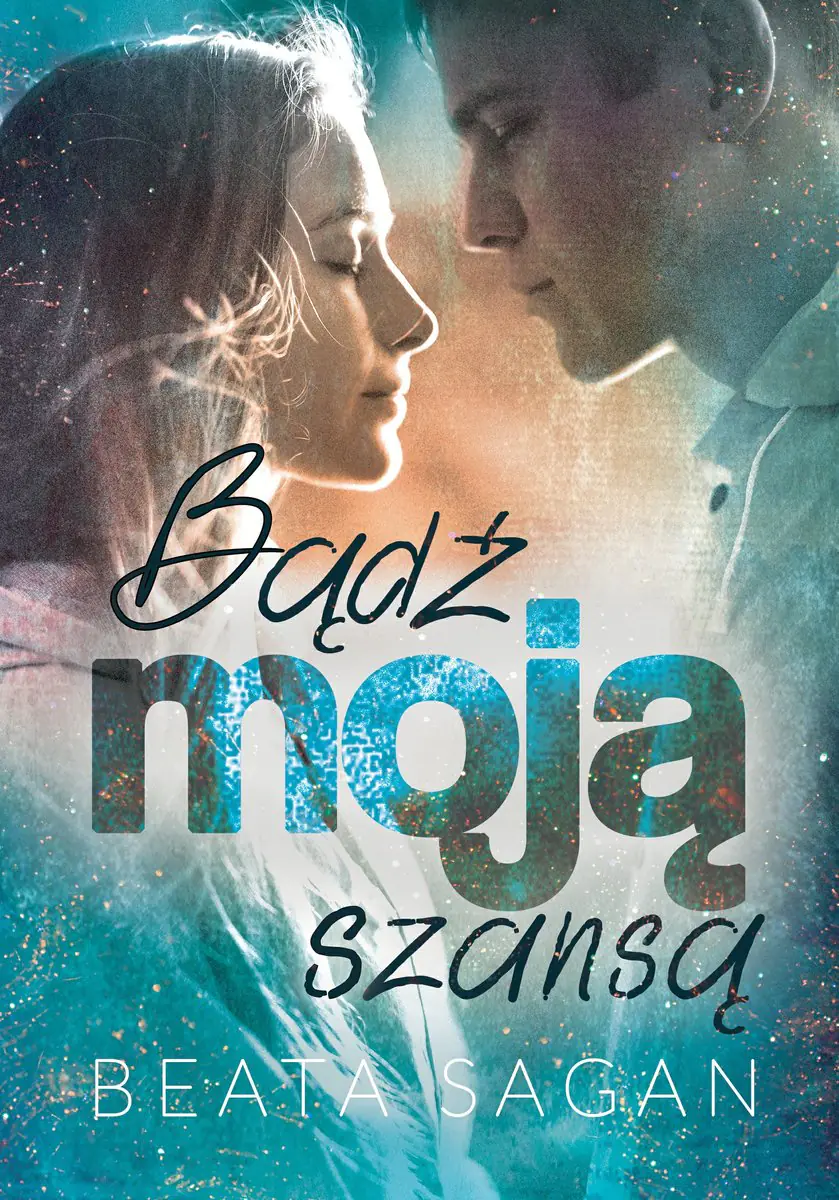 Książka - Bądź moją szansą
