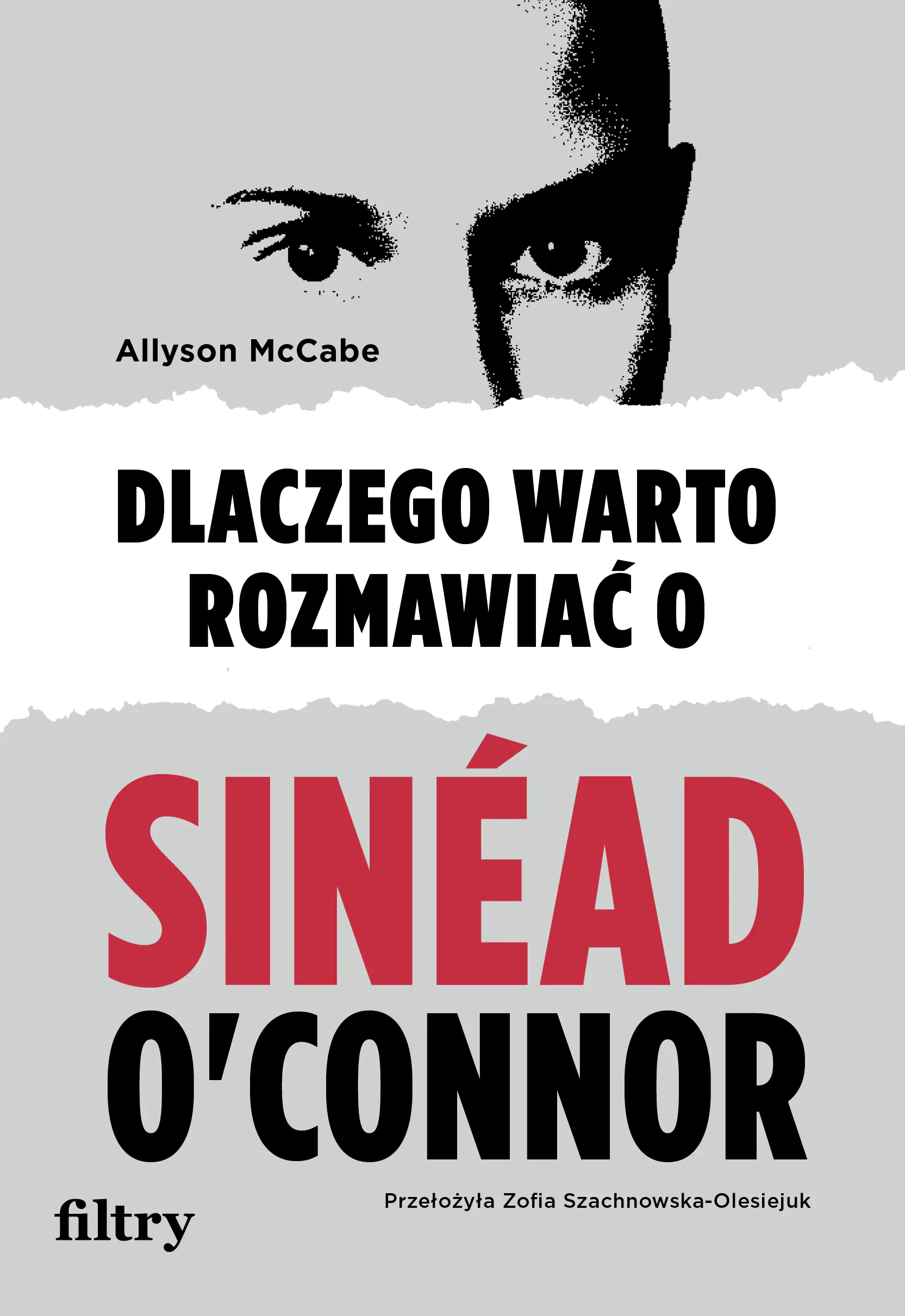 Książka - Dlaczego warto rozmawiać o Sinéad O'Connor