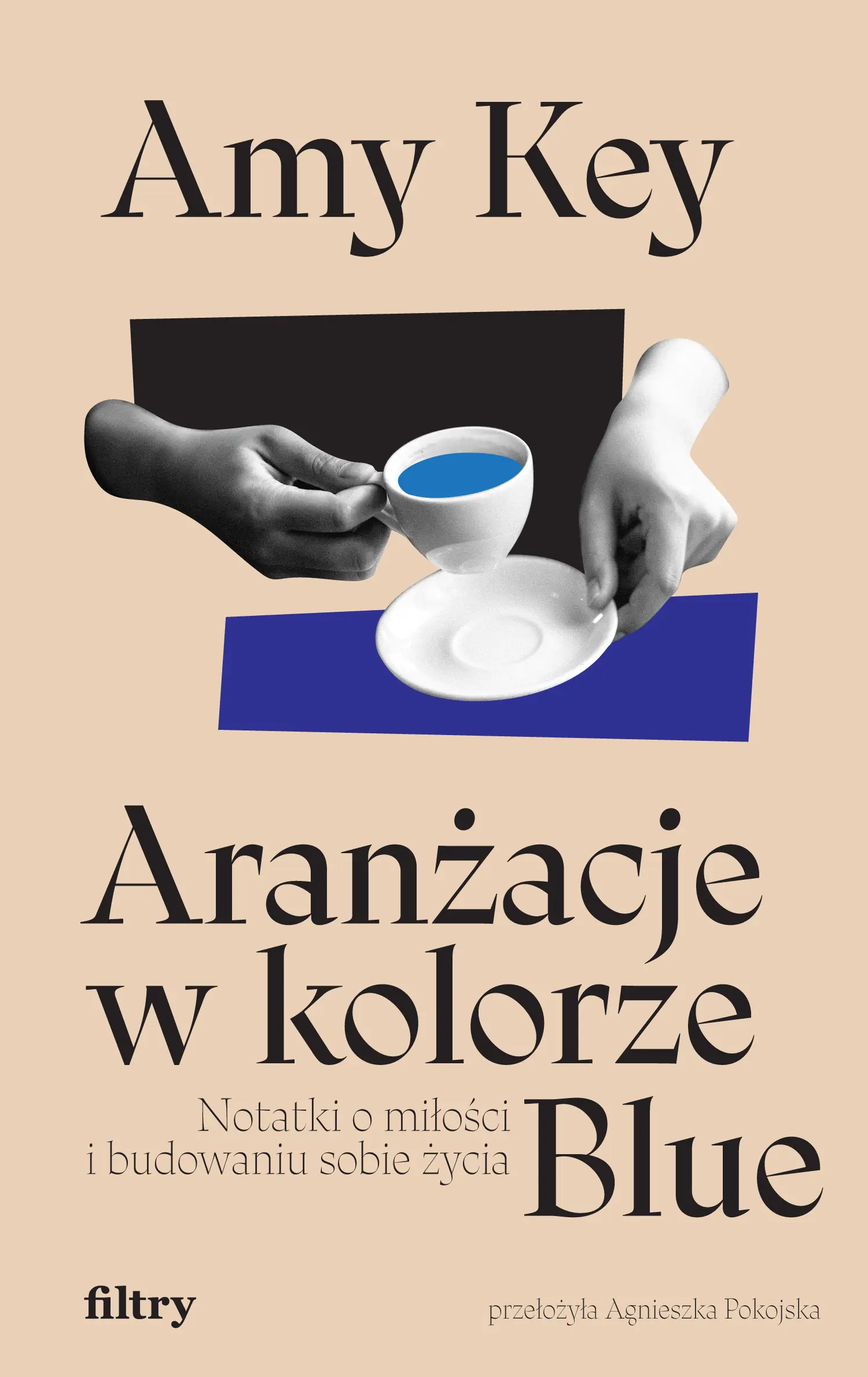 Książka - Aranżacje w kolorze Blue. Notatki o miłości i budowaniu sobie życia