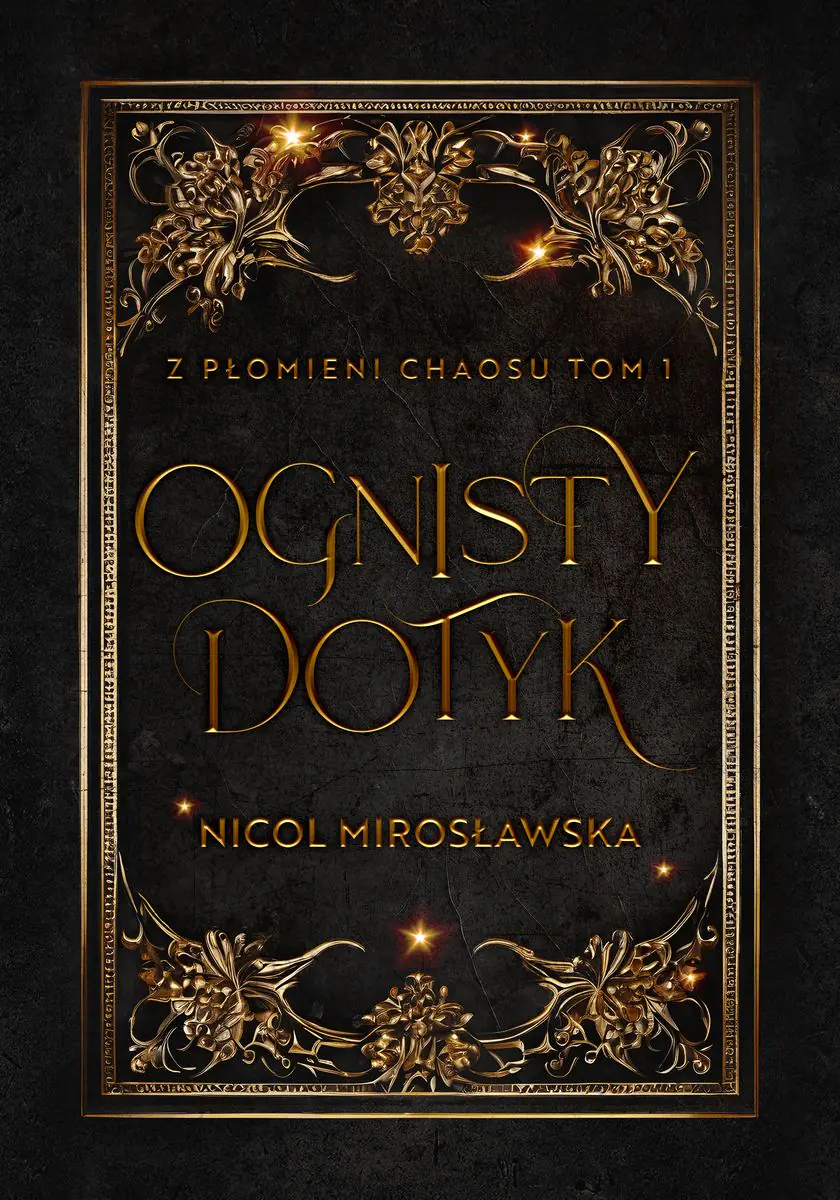 Książka - Ognisty dotyk. Z płomieni chaosu. Tom 1