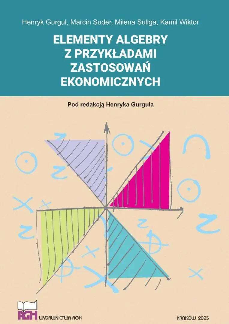 Książka - Elementy algebry z przykładami zastosowań ekonomicznych
