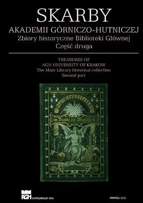 Książka - Skarby Akademii Górniczo-Hutniczej. Zbiory historyczne Biblioteki Głównej. Część 2