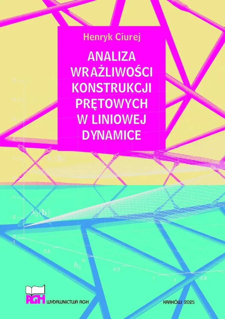 Książka - Analiza wrażliwości konstrukcji prętowych w liniowej dynamice
