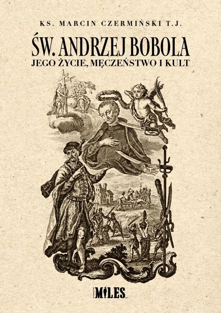 Książka - Św. Andrzej Bobola. Jego życie, męczeństwo i kult