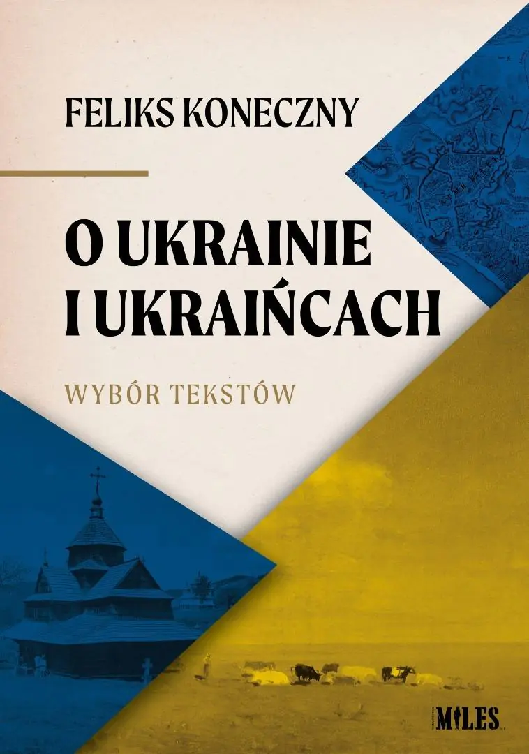 Książka - O Ukrainie i Ukraińcach. Wybór tekstów Feliksa...