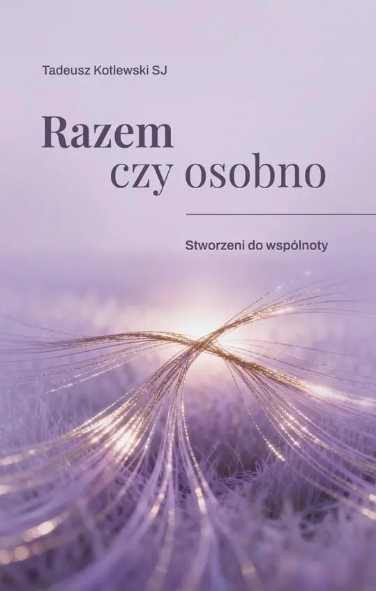 Książka - Razem czy osobno Stworzeni do wspólnoty