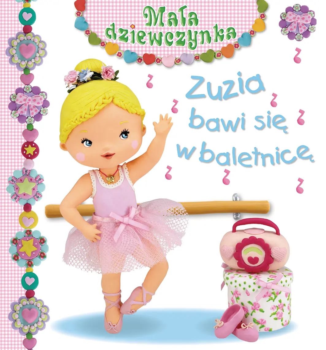 Książka - Zuzia bawi się w baletnicę. Mała dziewczynka