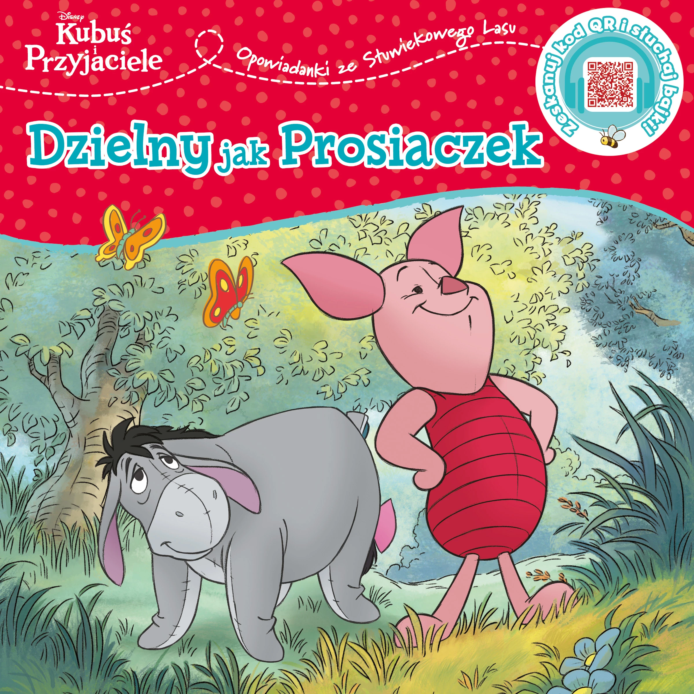 Książka - Opowiastki ze Stuwiekowego Lasu. Dzielny jak Prosiaczek. Disney Kubuś i Przyjaciele