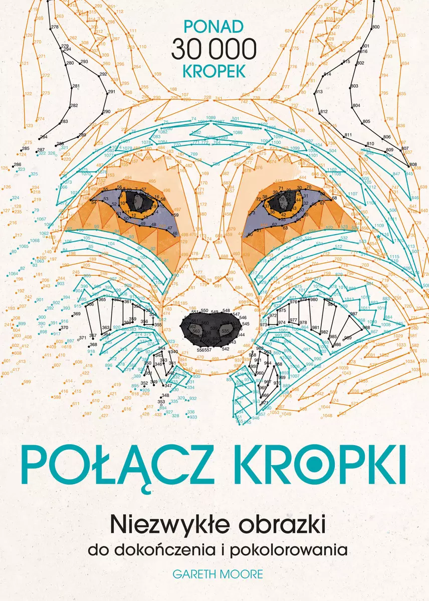 Książka - Połącz kropki. Niezwykłe obrazki do dokończenia i pokolorowania