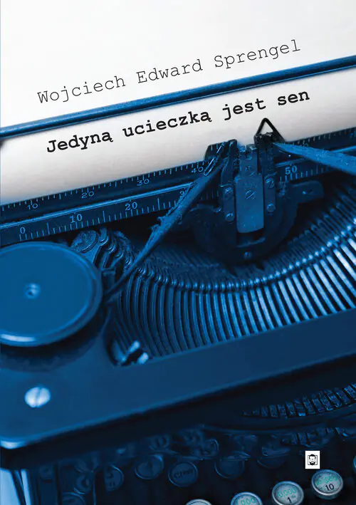 Książka - Jedyną ucieczką jest sen