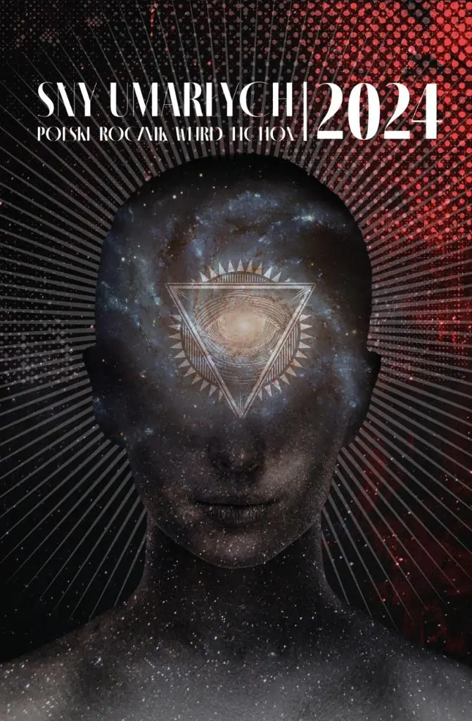 Książka - Sny umarłych 2024. Polski rocznik weird fiction